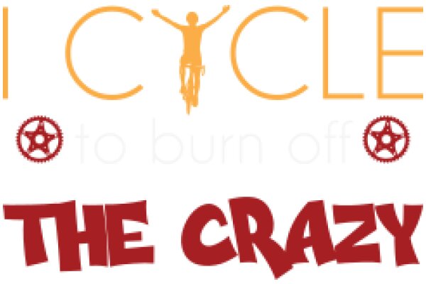 Cycle to Burn Off the Crazy