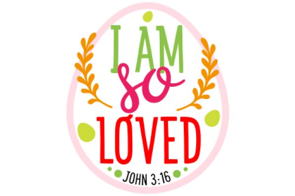 I Am So Loved: A John 3:16 Inspirational Quote