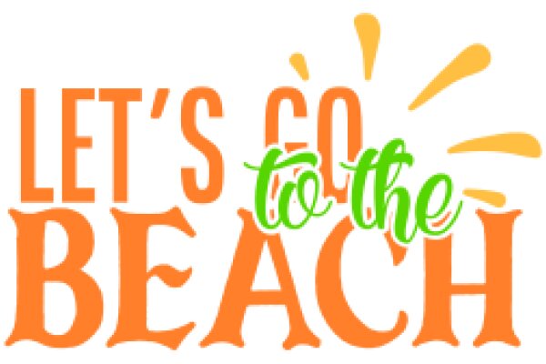 Let's Go to the Beach: A Journey of Fun and Relaxation