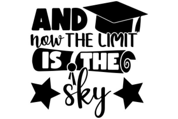 And Now the Limit Is the Sky: A Graduation Announcement