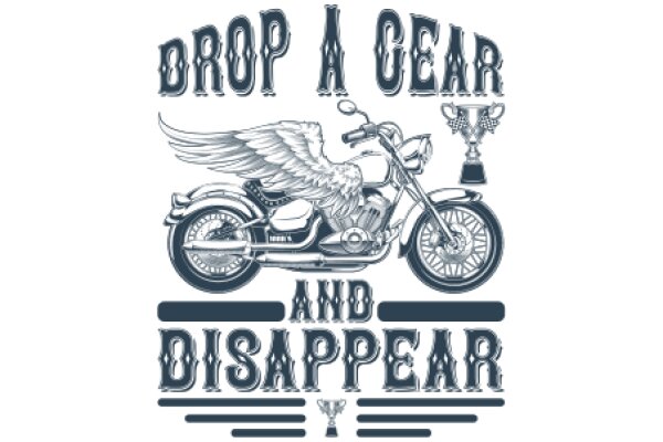 Drop a Gear and Disappear: A Tale of Adventure and Mystery