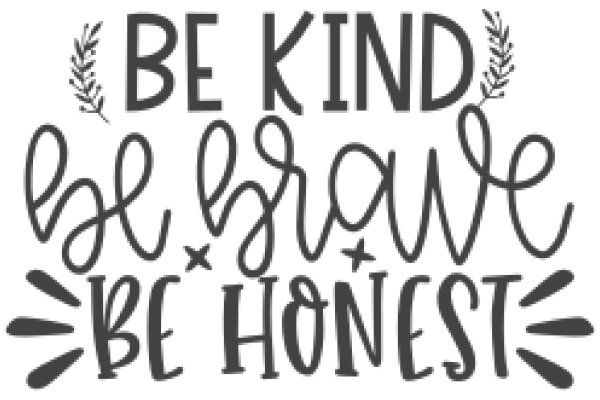 Inspirational Quote Poster: 'Be Kind, Be Brave, Be Honest'