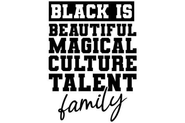 Black Is Beautiful: A Celebration of Magical Culture and Talent