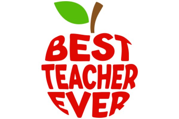 Best Teacher Ever: A Symbol of Excellence in Education