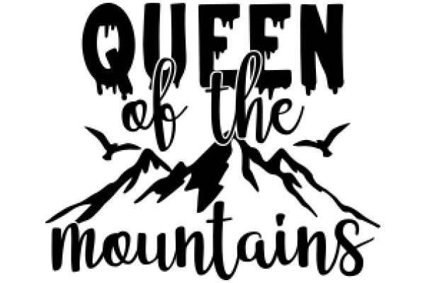 Queen of the Mountains: A Symbol of Power and Nature's Majesty