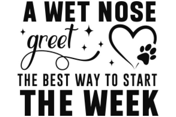 A Wet Nose, a Greeting, and the Best Way to Start the Week