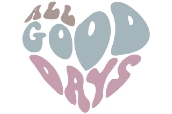 All Good Days: A Heartfelt Affirmation