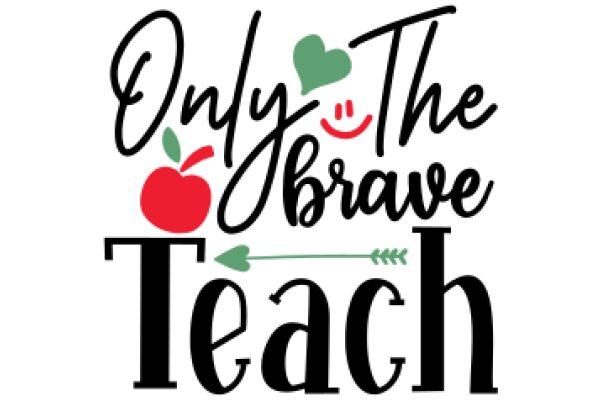 Only the Brave Teach: A Heartfelt Tribute to Educators