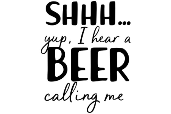 A Humorous Take on the Beer-Calling Experience