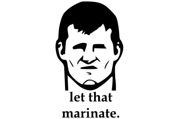 A Silhouette of a Man with a Message: 'Let that marinate.'