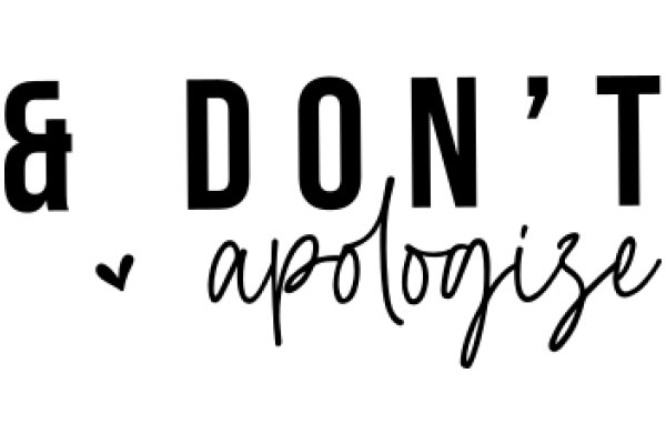 Don't Apologize: A Guide to Self-Acceptance and Confidence