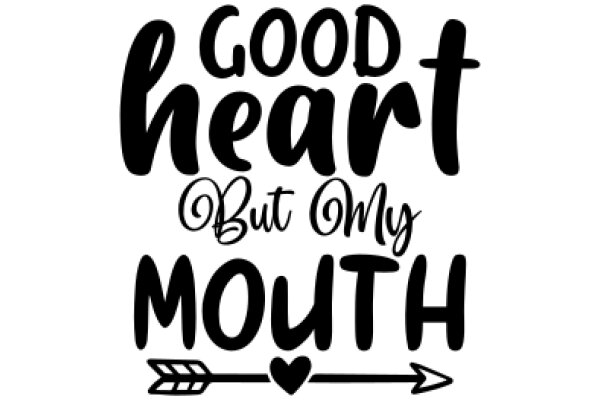 Good Heart, Good Mouth: A Guide to Positive Communication