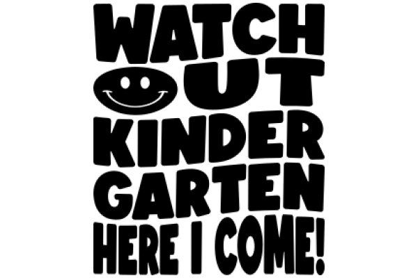 Watch Out for Kindergarten: A Playful Warning