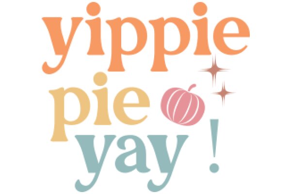 Celebrating the Sweetness of Yippie Pie Yay!