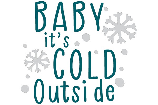 Winter Greeting: Baby It's Cold Outside