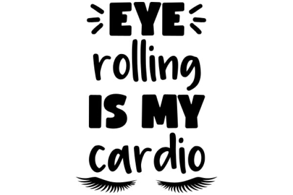 Eye Rolling: A Humorous Take on the Importance of Cardiovascular Health