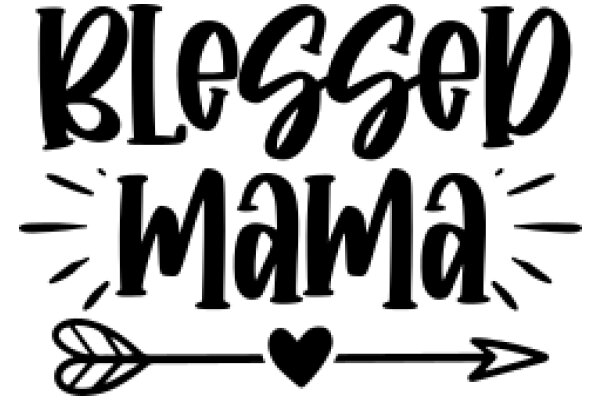 Blessed Mama: A Heartfelt Affirmation for Mothers Everywhere