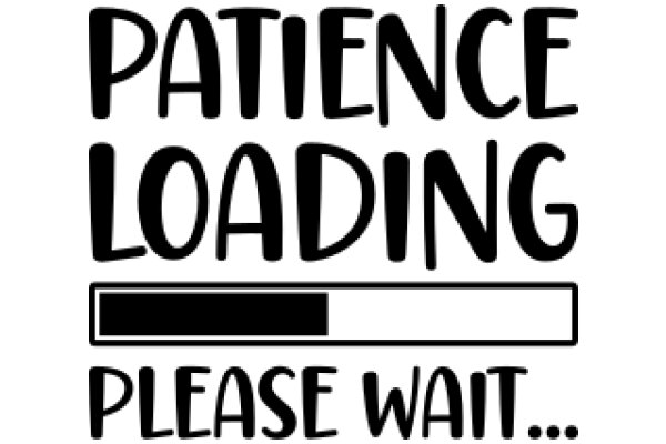 Patience is a Virtue: The Art of Waiting