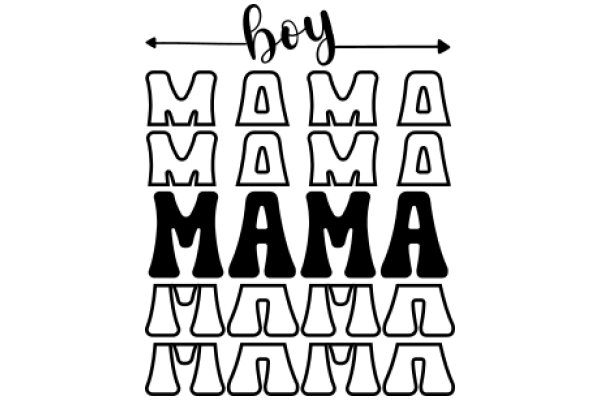 Typography Art: Boy, Mama, and Moms