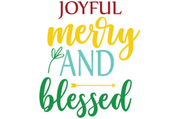 Joyful Merry and Blessed: A Festive Greeting