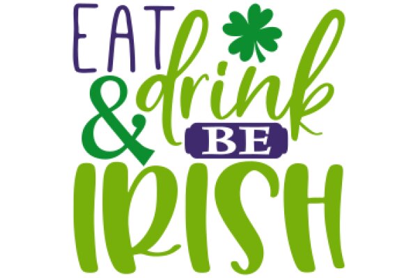 Eat, Drink, Be Irish: A Celebration of St. Patrick's Day