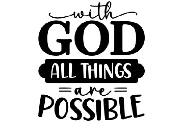 With God, All Things Are Possible