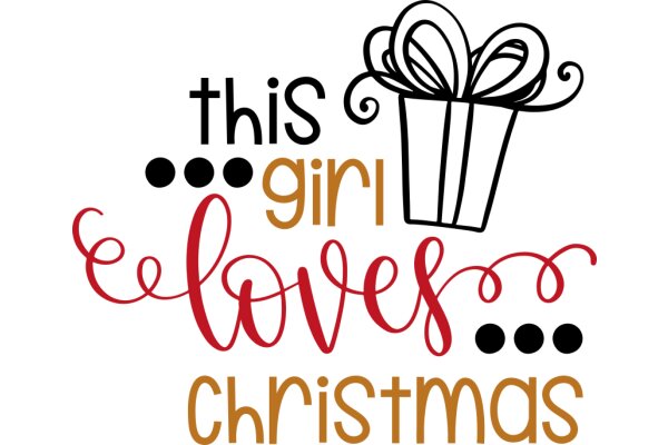 This Girl Loves Christmas: A Festive Greeting