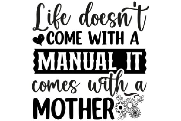 A Mother's Love: A Manual for Life