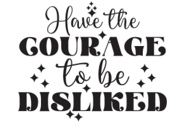 Empowerment Quote: Have the Courage to Be Disliked