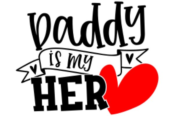 Daddy is My Hero