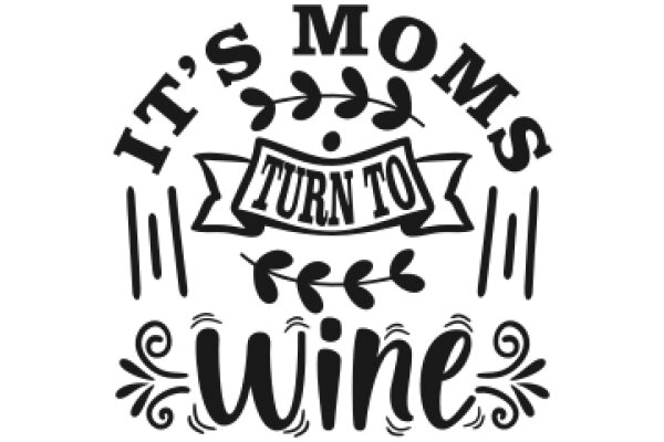 Mom's Turn to Wine: A Playful Sign for a Mom's Night Out