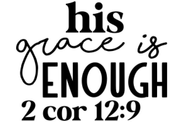 His Grace is Enough: 2 Corinthians 12:9