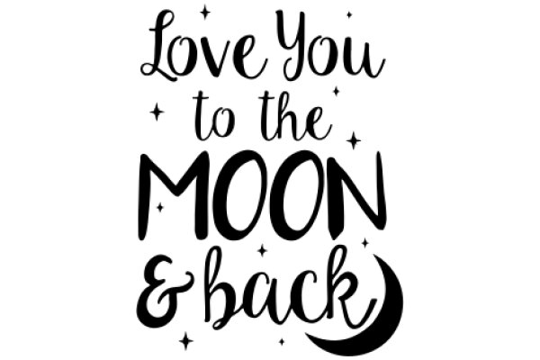 A Heartfelt Message: Love You to the Moon & Back