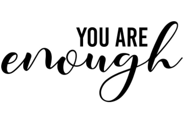 You Are Enough: A Powerful Affirmation