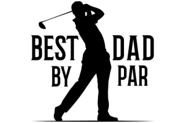 Best Dad by Par: A Silhouette of a Golfing Father