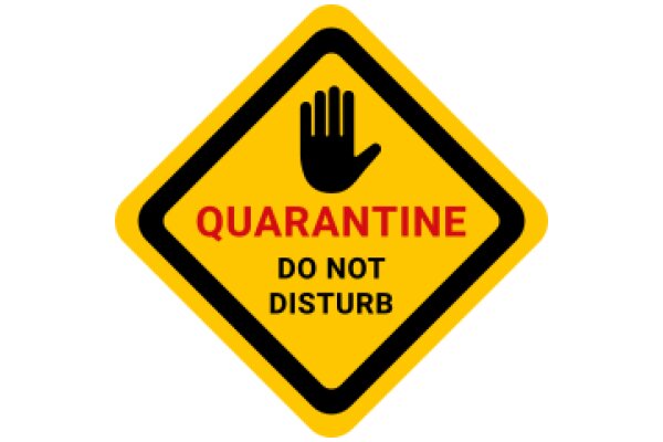 Quarantine Sign: Do Not Disturb