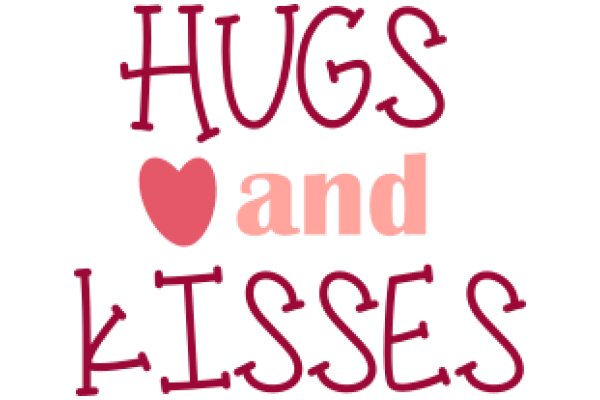 Hugs and Kisses: A Visual Guide to the Language of Affection