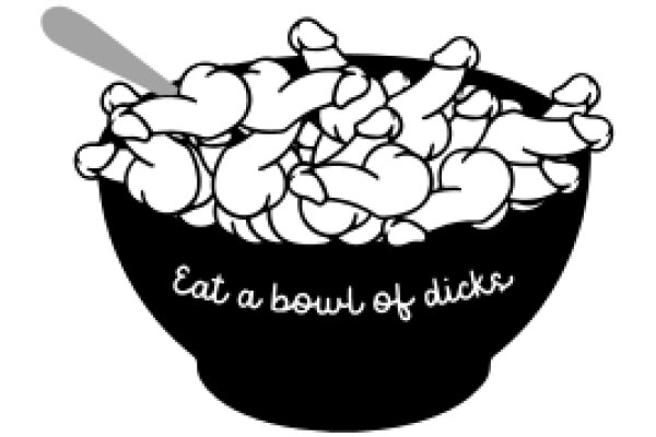 Eat a Bowl of Dicks