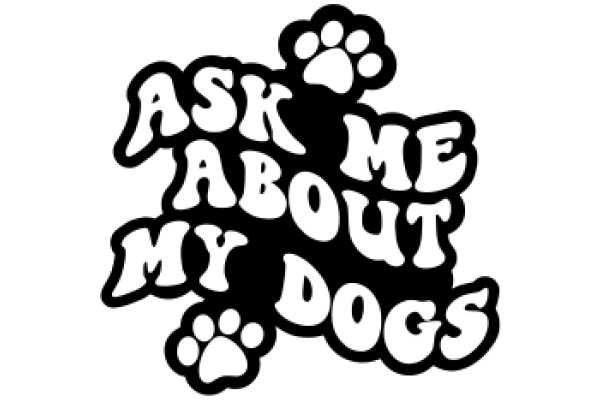 A Playful Invitation to Ask About My Canine Companions