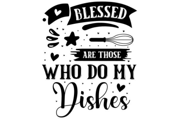 Blessed: A Sign of Appreciation for Those Who Do My Dishes