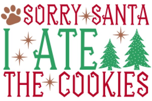 Holiday Greeting: Sorry Santa, I Ate the Cookies