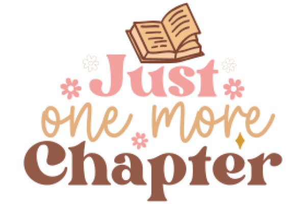 Just One More Chapter: A Playful Encouragement for Readers