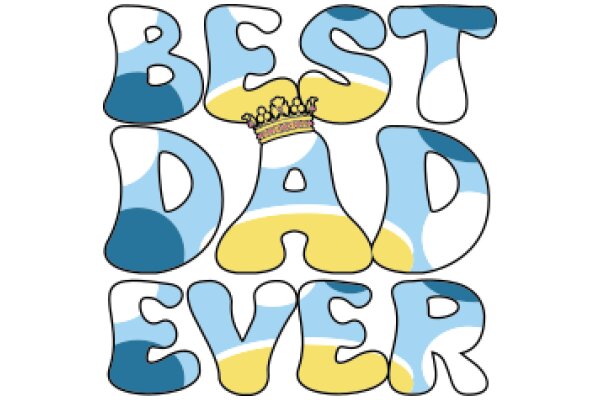 Best Dad Ever: A Celebration of Fatherhood