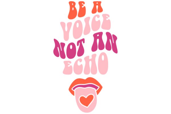 Be a Voice, Not an Echo: A Graphic Design with a Message