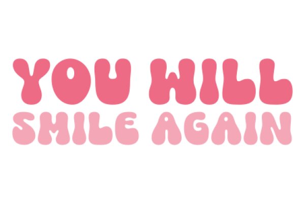 You Will Smile Again: A Positive Affirmation