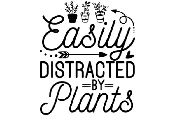 Easily Distracted by Plants: A Graphic Design