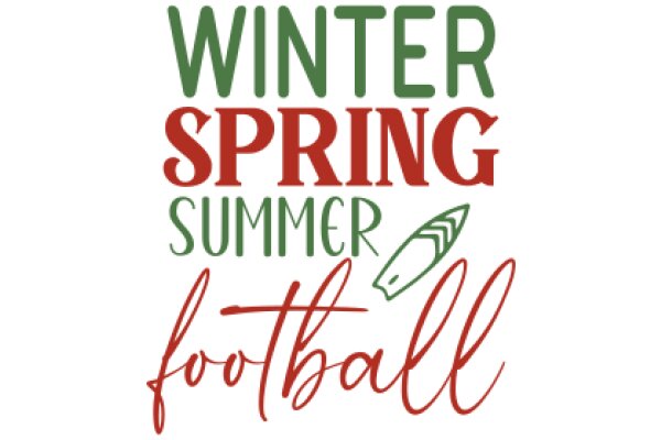 Winter, Spring, Summer, Football: A Seasonal Celebration of the Beautiful Game