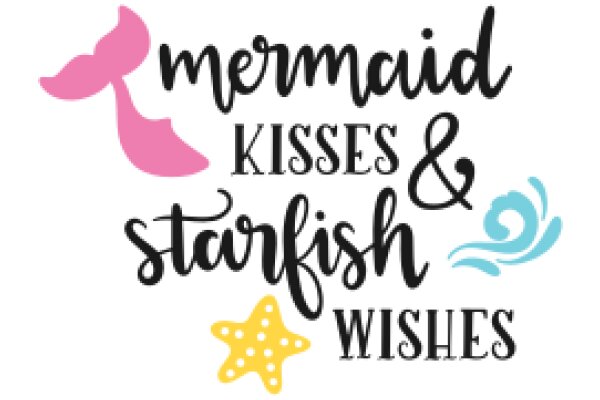 Mermaid Kisses & Starfish Wishes: A Whimsical Celebration of the Ocean's Delights