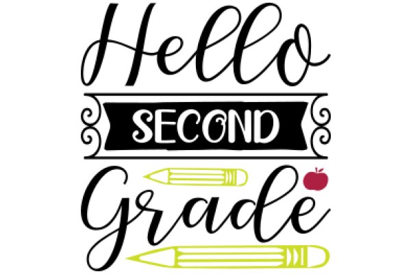 Welcome to Second Grade: A Sign of Learning and Growth