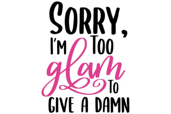 Apology for Glamour: A Pink Promise to Give a Damn